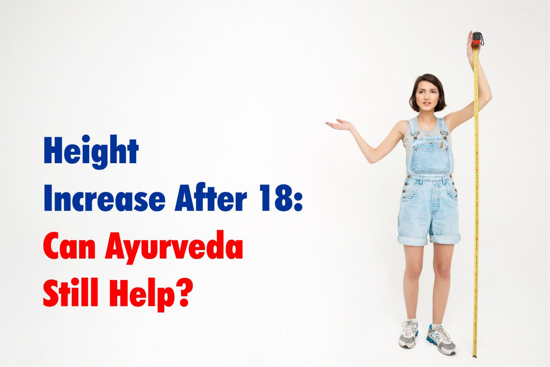 a girl with text Height Increase After 18 Can Ayurveda Still Help?